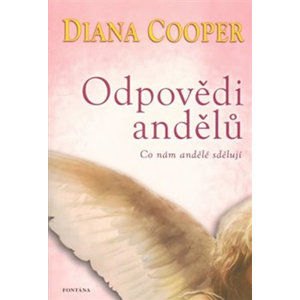 Odpovědi andělů - Co nám andělé sdělují - Cooper Diana