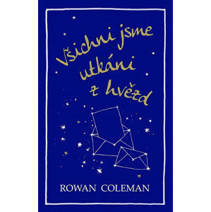 Všichni jsme utkáni z hvězd - Coleman Rowan