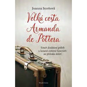 Velká cesta Armanda de Pottera - Scottová Joanna
