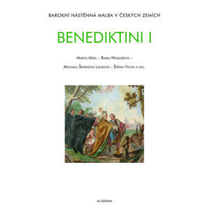 Benediktini - Barokní nástěnná malba v českých zemích - Mádl Martin