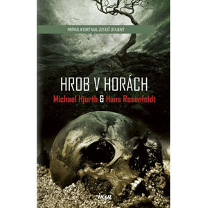 Hrob v horách - Hjorth Michael, Rosenfeldt Hans,