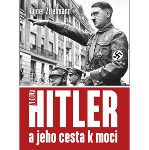 Hitler a jeho cesta k moci - Zitelmann Rainer