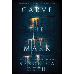 Carve the Mark - Rothová Veronica
