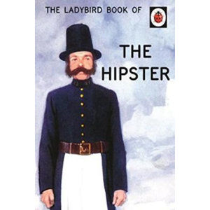The Ladybird Book Of The Hipster - Hazeley Jason