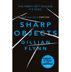 Sharp Objects - Flynnová Gillian