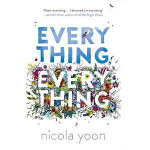 Everything, Everything - Yoon Nicola