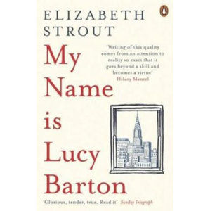 My Name Is Lucy Barton - Stroutová Elizabeth