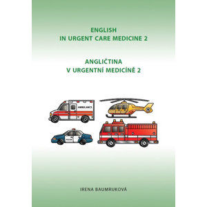 Angličtina v urgentní medicíně 2 / English in Urgent Care Medicine 2 - Baumruková Irena