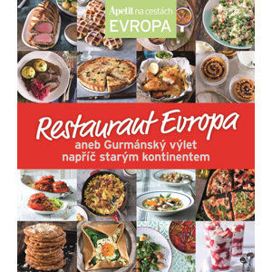 Restaurant Evropa aneb Gurmánský výlet napříč starým kontinentem - neuveden