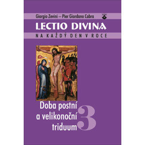 Lectio divina 3 - Doba postní a velikonoční triduum - Zevini Giorgio, Cabra Pier Giordano,