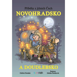 Novohradsko a Doudlebsko - Příběhy z jižních Čech - Petrášek Oldřich