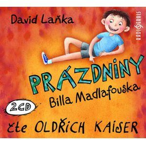 Prázdniny Billa Madlafouska - 2 CD (Čte Oldřich Kaiser) - Laňka David