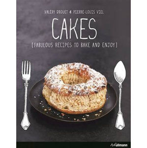 Cakes : Fabulous Recipes to Bake and Enjoy - Drouet  Valéry, Viel Pierre - Louis