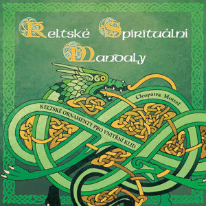 Keltské spirituální mandaly - Keltské ornamenty pro vnitřní klid - Motzel Cleopatra