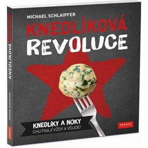 Knedlíková revoluce - Schlaipfer Michael