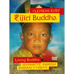 Žijící Buddha / Living Buddha - Sedmnácté zrození Karmapy v Tibetu - DVD - Kuby Clemens