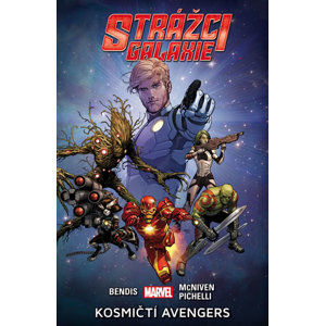 Strážci galaxie 1 - Kosmičtí Avengers - Bendis Brian Michael