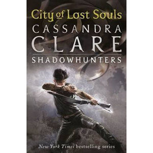 City of Lost Souls – The Mortal Instruments Book 5 - Clareová Cassandra