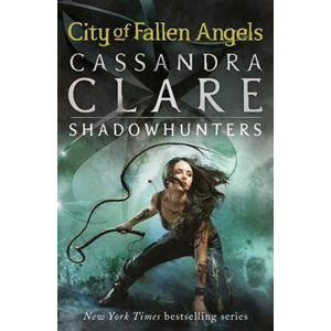 City of Fallen Angels – The Mortal Instruments Book 4 - Clareová Cassandra