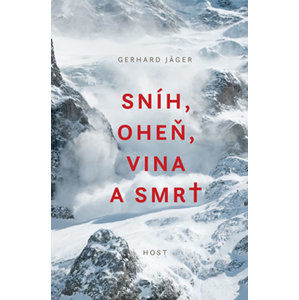 Sníh, oheň, vina a smrt - Jäger Gerhard