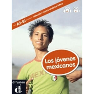 Los jóvenes mexicanos (A2) + MP3 online + video - neuveden