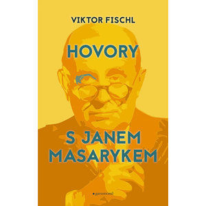 Hovory s Janem Masarykem - Fischl Viktor