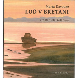 Loď v Bretani - CDmp3 (Čte Daniela Kolářová) - Davouze Marta