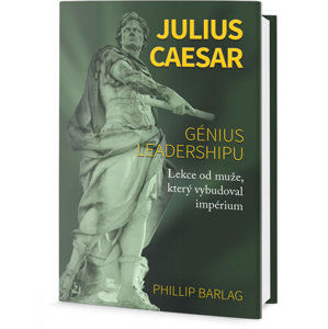 Julius Caesar - Génius leadershipu - Barlag Phillip