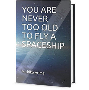 Nikdy nejsi moc starý - Arima Michiko