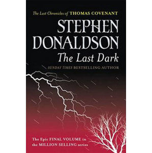 The Last Dark - Donaldson Stephen R.