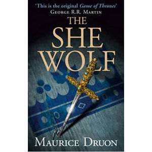 The Iron King 5: The She-Wolf - Druon Maurice