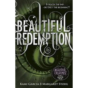 Beautiful Redemption - Garciová Kami, Stohlová Margaret