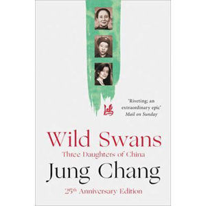 Wild Swans - Three Daughters of China - Chang Jung