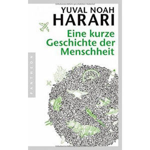 Eine kurze Geschichte der Mens - Harari Yuval Noah
