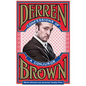 Confessions of a Conjuror - Brown Derren