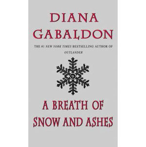 A Breath of Snow and Ashes - Gabaldon Diana
