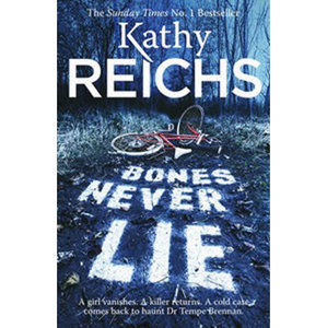 Bones Never Lie - Reichs Kathy