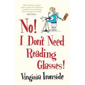 No! I Don´t Need Reading Glasses - Ironsideová Virginia