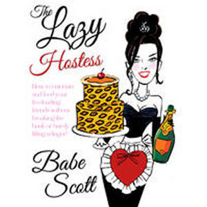 The Lazy Hostess - Scott Babe