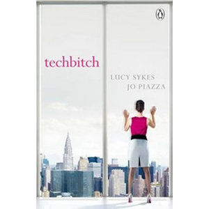 Techbitch - Sykesová Lucy, Piazzaová Jo
