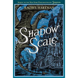 Seraphina - Shadow Scale - Hartmanová Rachel