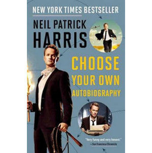 Neil Patrick Harris: Choose Your Own Autobiography - Harris Neil Patrick