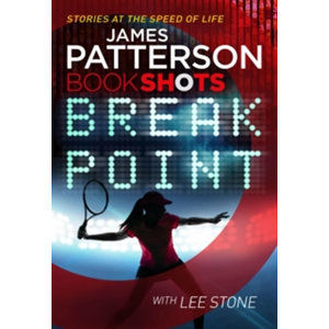 Break Point : Bookshots - Patterson James
