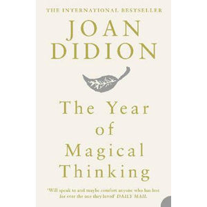 The Year of Magical Thinking - Didionová Joan