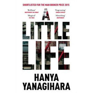 A Little Life - Yanagihara Hanya