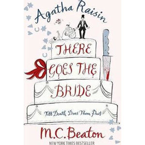 Agatha Raisin There Goes Bride - Beaton M.C.