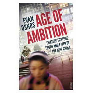 Age of Ambition - Osnos Evan