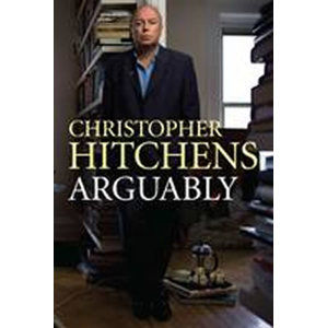 Arguably - Hitchens Christopher