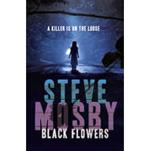 Black Flowers - Mosby Steve