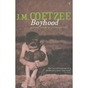 Boyhood : A Memoir - Coetzee John Maxwell